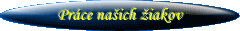 Pr�ce na�ich �iakov